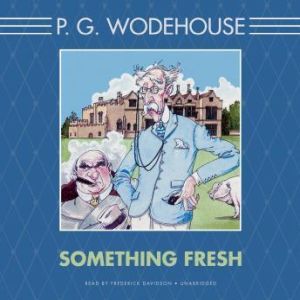 Something Fresh, P. G. Wodehouse