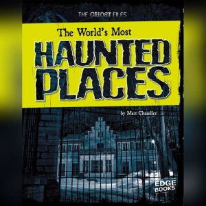 The Worlds Most Haunted Places, Matt Chandler
