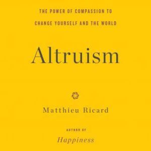Altruism, Matthieu Ricard