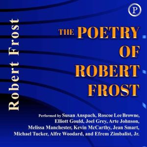 The Poetry of Robert Frost, Robert Frost