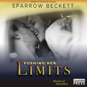 Pushing Her Limits, Sparrow Beckett