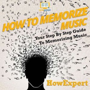How To Memorize Music, HowExpert