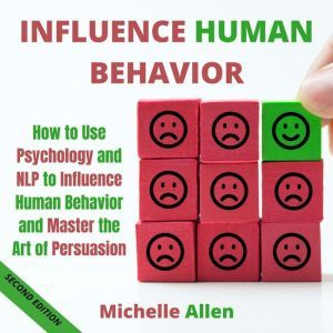 Influence Human Behavior, Michelle Allen