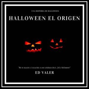 Halloween el origen Halloween, Ed Valer