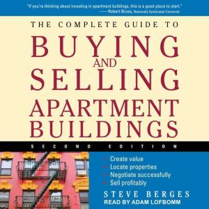 The Complete Guide to Buying and Selling Apartment Buildings 2nd Edition, Steve Berges