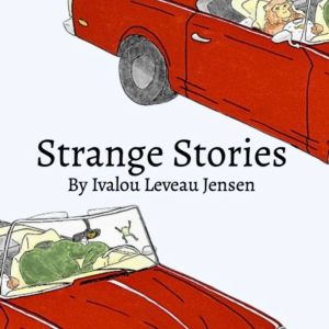 Strange Stories, Ivalou Leveau Jensen