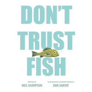 Dont Trust Fish, Neil Sharpson