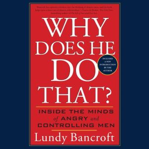 Why Does He Do That?, Lundy Bancroft