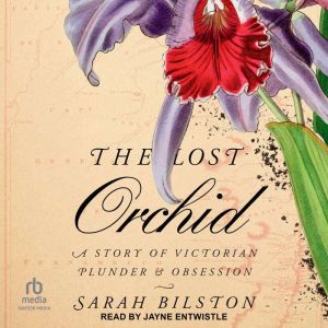 The Lost Orchid, Sarah Bilston