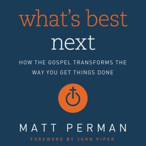 Whats Best Next, Matthew Aaron Perman