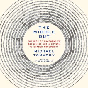 The Middle Out, Michael Tomasky