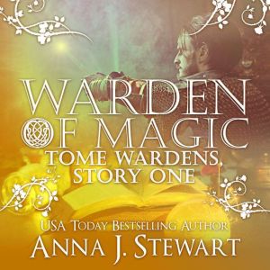 Warden of Magic, Anna J. Stewart