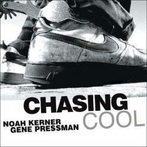 Chasing Cool, Noah Kerner