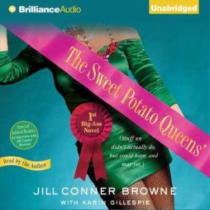 The Sweet Potato Queens First Big-Ass Novel: Stuff We Didn’t Actually Do, but Could Have, and May Yet, Jill Conner Browne