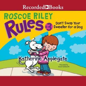 Dont Swap Your Sweater for a Dog, Katherine Applegate