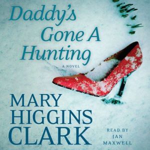 Daddys Gone A Hunting, Mary Higgins Clark