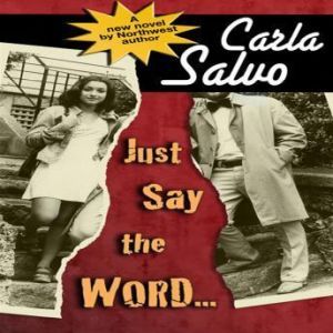 Just Say the Word, Carla Salvo