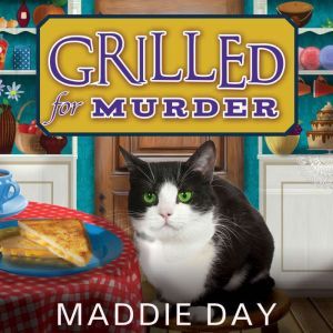 Grilled For Murder, Maddie Day