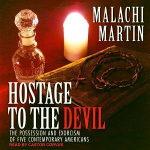 Hostage to the Devil, Malachi Martin