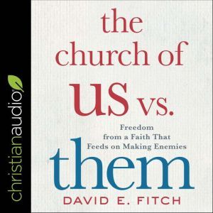 The Church of Us vs. Them, David Fitch