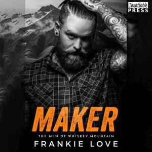 Maker, Frankie Love