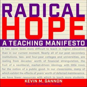 Radical Hope, Kevin M. Gannon
