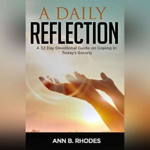 Daily Reflection, A A 32 Day Devotio..., Ann B.Rhodes