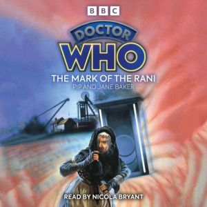 Doctor Who: The Mark of the Rani: 6th Doctor Novelisation