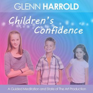 Childrens Confidence, Glenn Harrold
