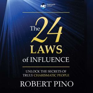 The 24 Laws of Influence, Robert Pino