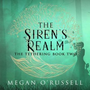 The Sirens Realm, Megan ORussell
