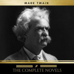 Mark Twain The Complete Novels, Mark Twain