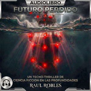 Futuro Perdido, Raul Robles