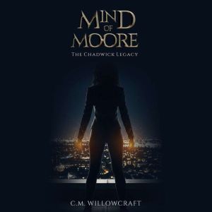 Mind of Moore, C.M. Willowcraft