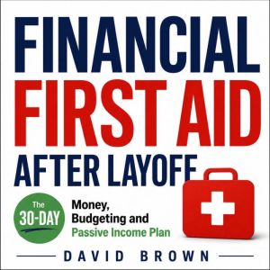 Financial First Aid After Layoff, David Brown