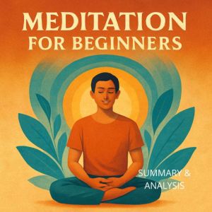 Meditation for Beginners: Book summary & analysis