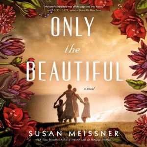 Only the Beautiful, Susan Meissner