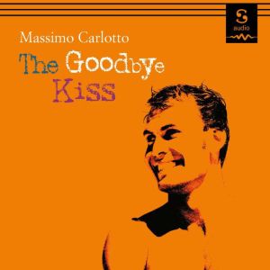The Goodbye Kiss, Massimo Carlotto