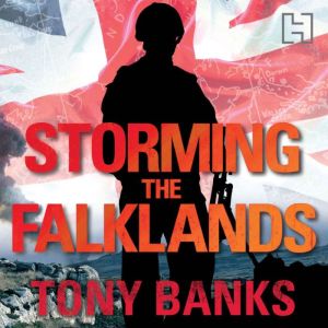 Storming The Falklands, Tony Banks