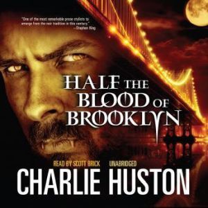 Half the Blood of Brooklyn, Charlie Huston