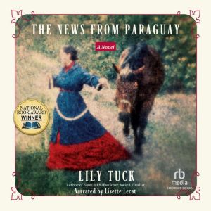 News From Paraguay, Lily Tuck