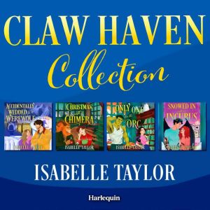 Claw Haven Collection, Isabelle Taylor