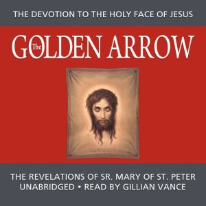 The Golden Arrow, Sr. Mary of Saint Peter