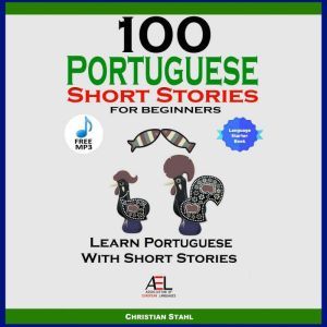 100 Portuguese Short Stories For Begi..., Christian Stahl