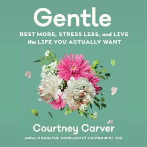 Gentle, Courtney Carver