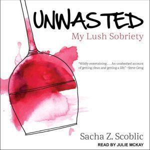 Unwasted, Sacha Z. Scoblic