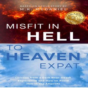 Misfit in Hell to Heaven Expat, M.K. McDaniel