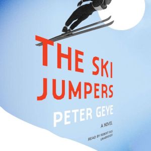 The Ski Jumpers, Peter Geye