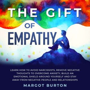 The Gift of Empathy, Margot Burton