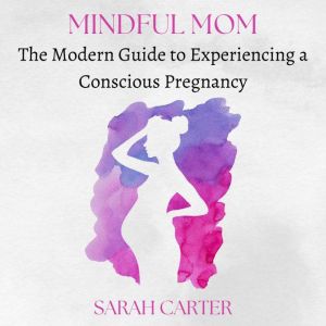 Mindful Mom, Sarah Carter